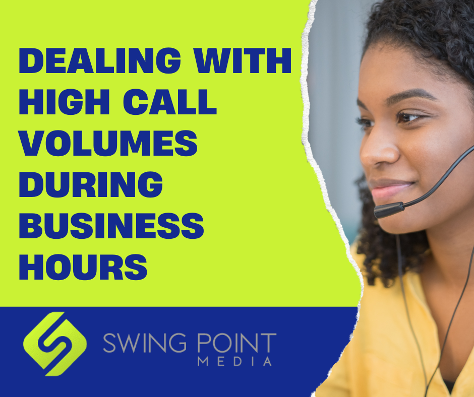 Dealing with High Call Volumes During Business Hours